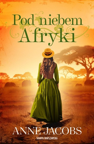 Pod niebem Afryki – Anne Jacobs