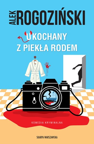 Ukochany z piekła rodem – Alek Rogoziński