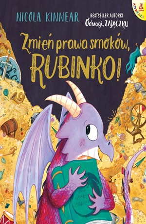 Zmień prawa smoków, Rubinko! – Nicola Kinnear