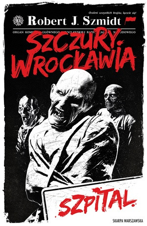 Szpital – Robert J. Szmidt