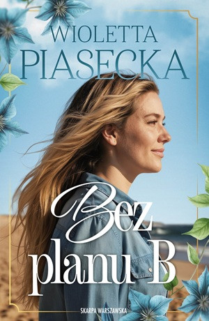 Bez planu B – Wioletta Piasecka