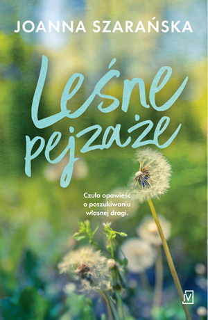 Leśne pejzaże – Joanna Szarańska