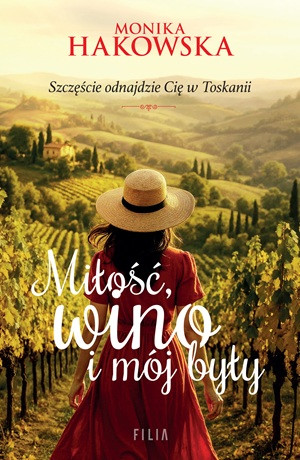 Miłość, wino i mój były – Monika Hakowska