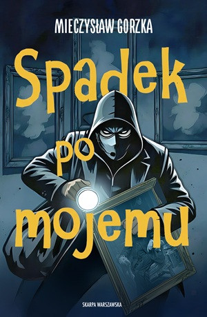 Spadek po mojemu – Mieczysław Gorzka