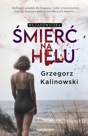 Wczasowiczka. Śmierć na Helu – Grzegorz Kalinowski