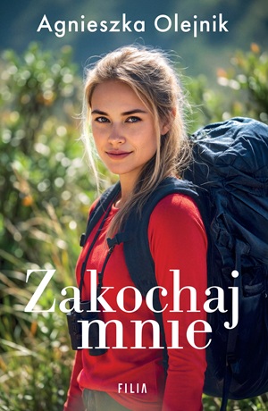 Zakochaj mnie – Agnieszka Olejnik