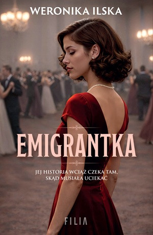 Emigrantka – Weronika Ilska