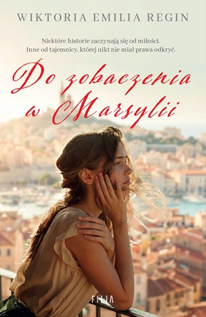 Do zobaczenia w Marsylii – Wiktoria Emilia Regin