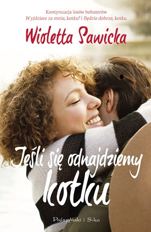 Jeśli się odnajdziemy kotku – Wioletta Sawicka