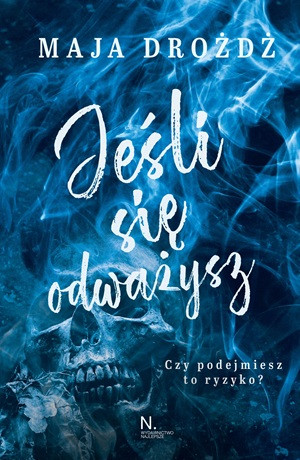 Jeśli się odważysz – Maja Drożdż