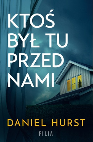 Ktoś był tu przed nami – Daniel Hurst
