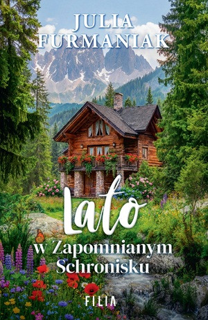 Lato w zapomnianym schronisku – Julia Furmaniak