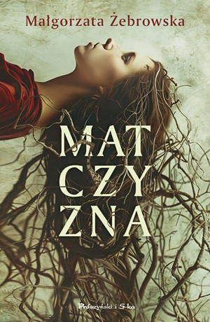 Matczyzna – Małgorzata Żebrowska