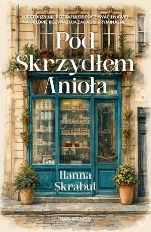 Pod Skrzydłem Anioła – Hanna Skrabut