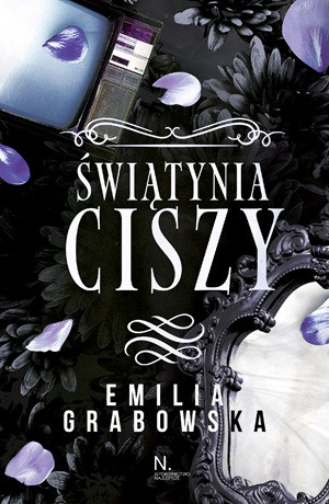 Świątynia ciszy – Emilia Grabowska