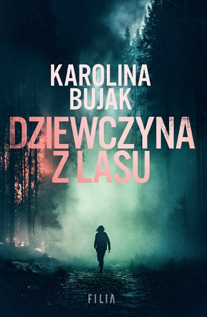 Dziewczyna z lasu – Karolina Bujak