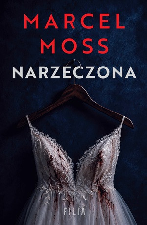 Narzeczona – Marcel Moss