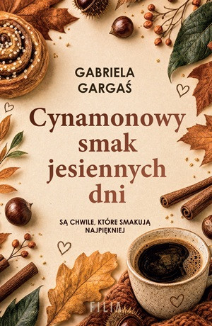 Cynamonowy smak jesiennych dni – Gabriela Gargaś
