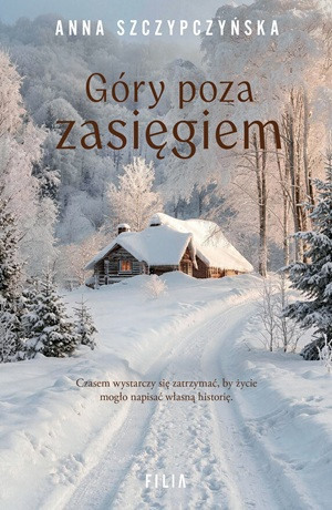 Góry poza zasięgiem – Anna Szczypczyńska